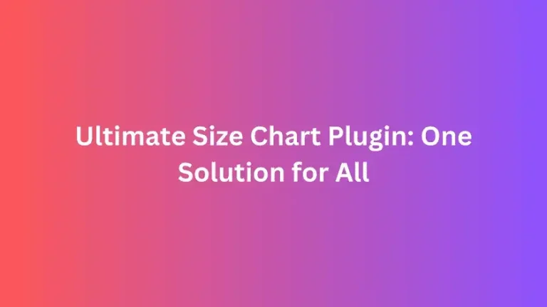 Ultimate Size Chart Plugin One Solution for All